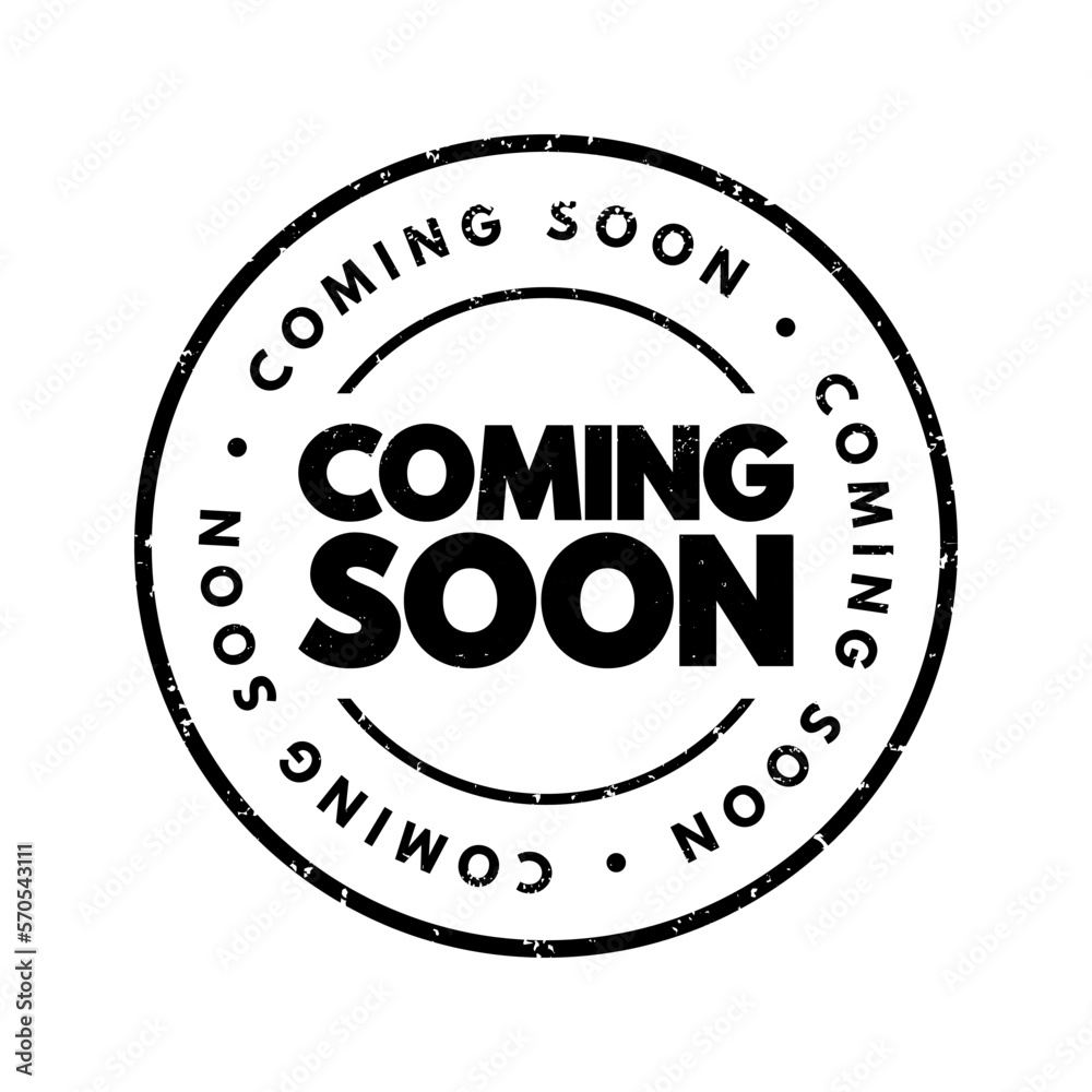 Coming Soon text stamp, concept background Coming Soon text stamp, concept background