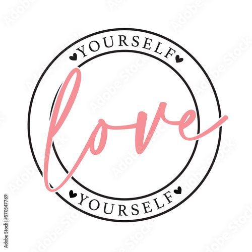 Love yourself round stamp selflove