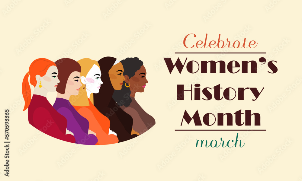 Women's History month is observed every year in March, is an annual declared month that highlights the contributions of women to events in history and contemporary society. Vector illustration design Women's History month is observed every year in March, is an annual declared month that highlights the contributions of women to events in history and contemporary society. Vector illustration design