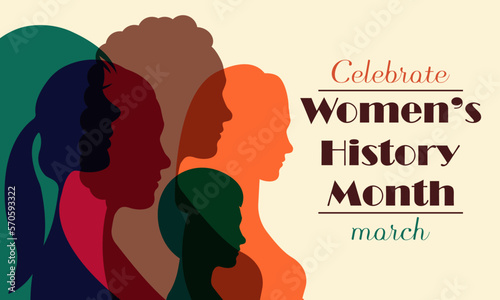 Women's History month is observed every year in March, is an annual declared month that highlights the contributions of women to events in history and contemporary society. Vector illustration design