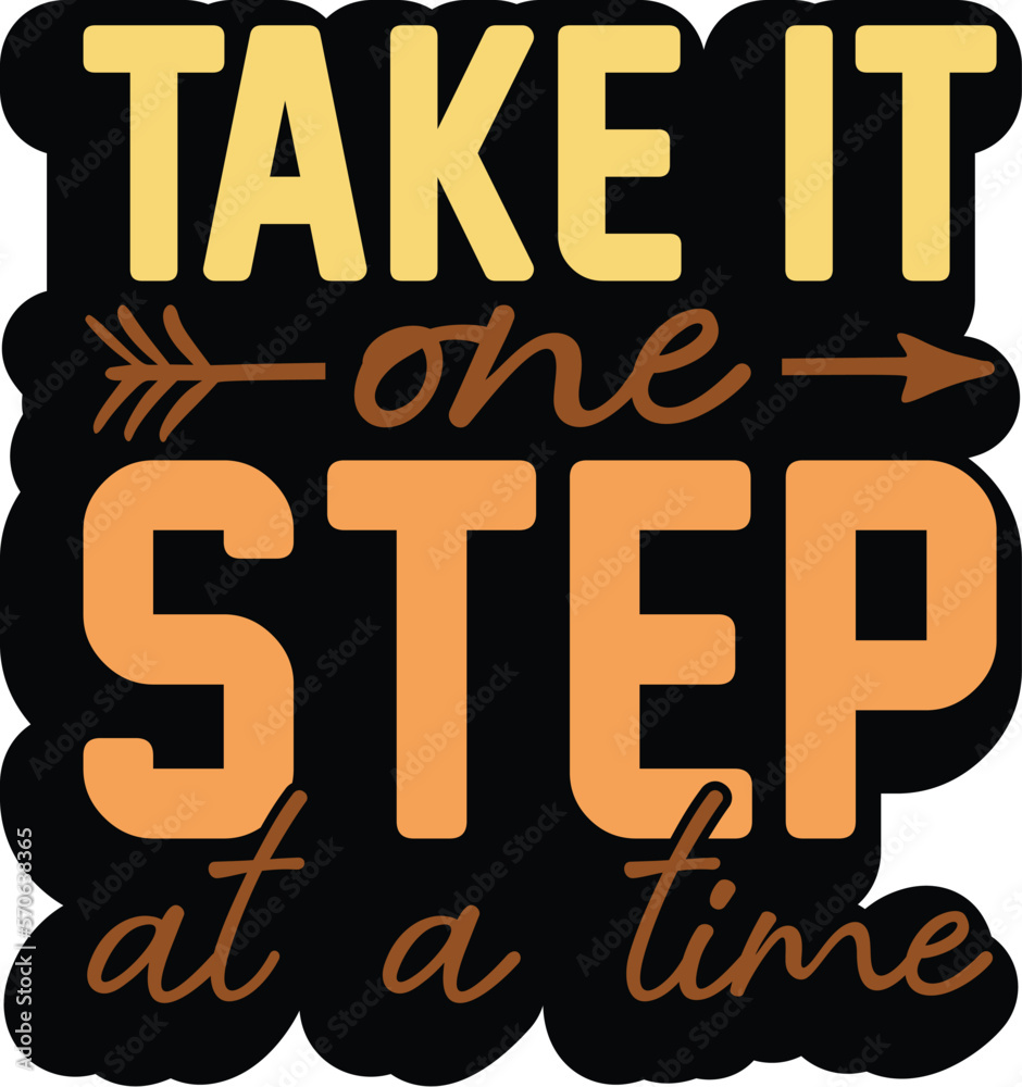 Fototapeta premium Take It One Step at a Time