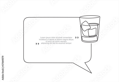 Continuous one line drawing of Whiskey in glass with ice  and speech bubble. Trendy line art vector on a white background. Vector illustration.