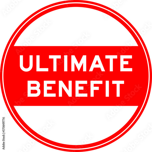 Red color round seal sticker in word ultimate benefit on white background