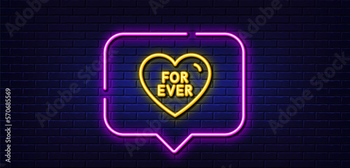 Neon light speech bubble. For ever line icon. Sweet heart sign. Valentine day love symbol. Neon light background. For ever glow line. Brick wall banner. Vector