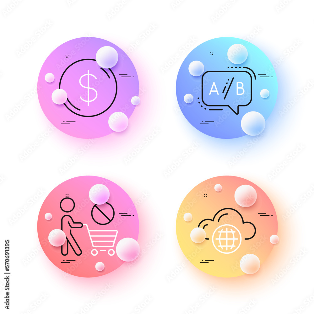 Dollar money, Stop shopping and Ab testing minimal line icons. 3d spheres or balls buttons. Cloud computing icons. For web, application, printing. Currency, No buying, Test chat. Vector Dollar money, Stop shopping and Ab testing minimal line icons. 3d spheres or balls buttons. Cloud computing icons. For web, application, printing. Currency, No buying, Test chat. Vector