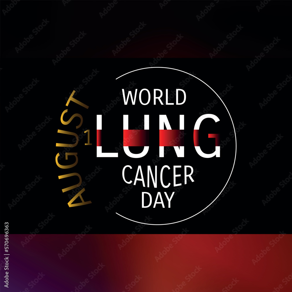 Fototapeta premium World Lung Cancer day is observed every year on August 1st, it is cancer that starts in the lungs.