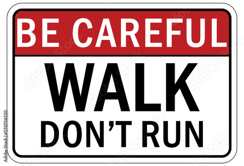 Walk  do not run sign and labels