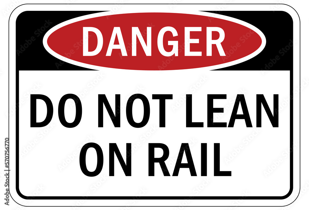 Use handrail sign and labels do not lean on rail