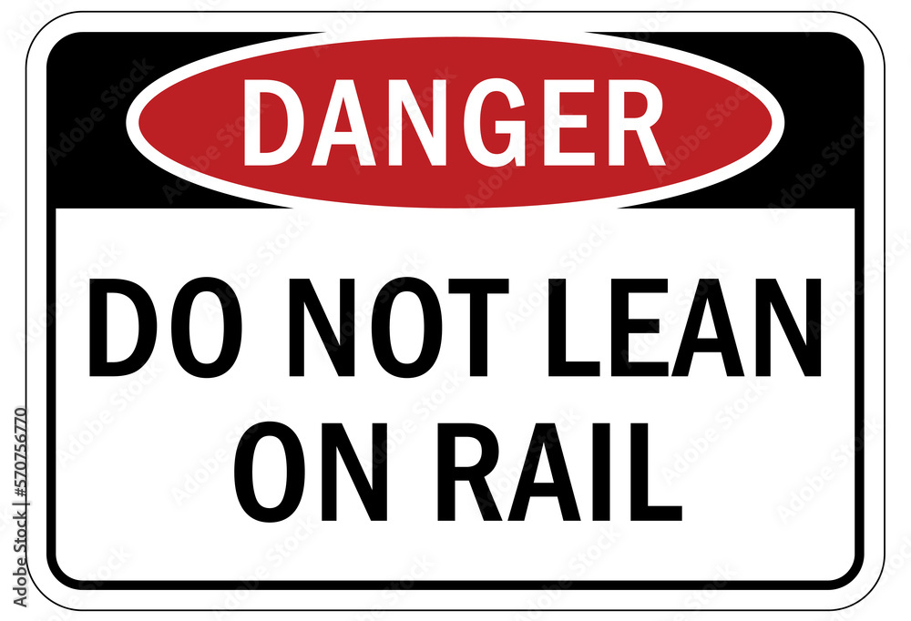 Use handrail sign and labels do not lean on rail Use handrail sign and labels do not lean on rail