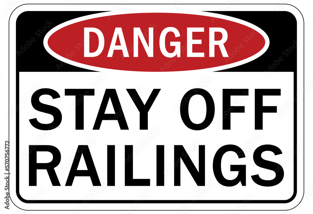Use handrail sign and labels stay off railing Use handrail sign and labels stay off railing
