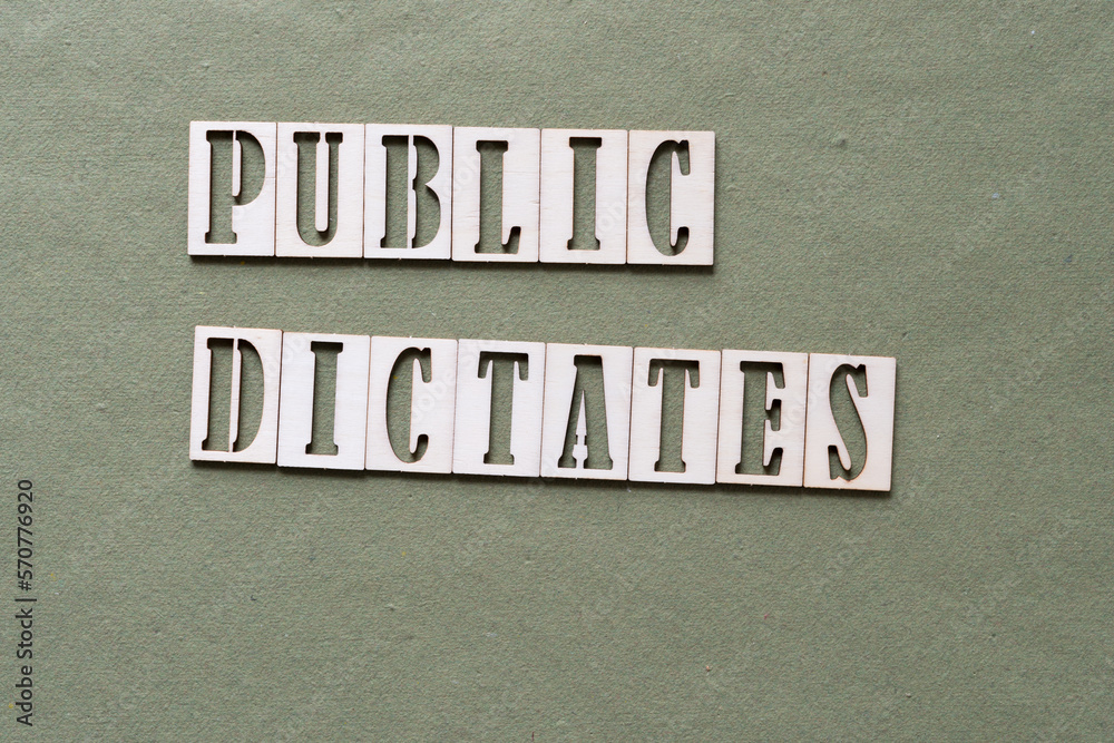 public dictates public dictates