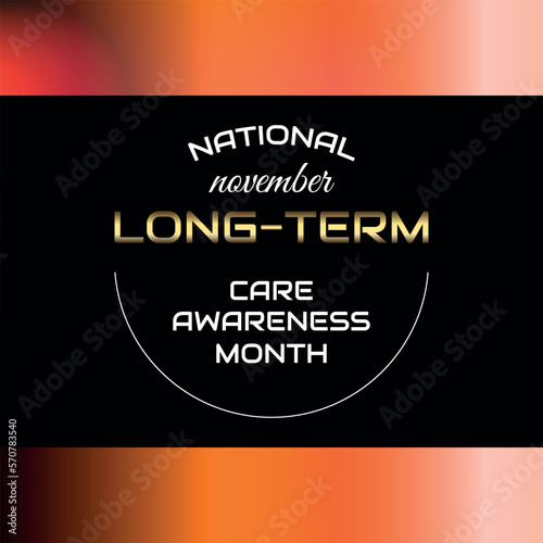 National Long-term Care Awareness Month. Geometric design suitable for greeting card poster and banner