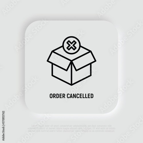 Order cancelled thin line icon. Opened package with cross mark. Parcel declined. Modern vector illustration for delivery service.