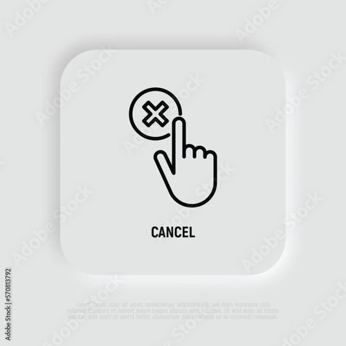 Cancel thin line icon: hand clicks button with cross mark. Rejected, declined. Modern vector illustration.
