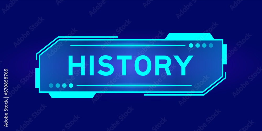 Futuristic hud banner that have word history on user interface screen on blue background