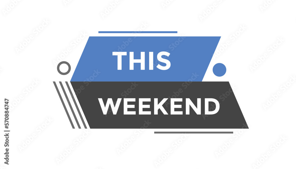 This weekend button web banner templates. Vector Illustration
This weekend button web banner templates. Vector Illustration