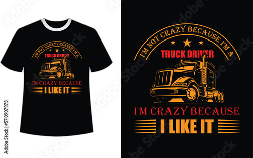 Trucker T-shirt Design, Colors can be easily changed on a dark T-shirt or a white T-shirt