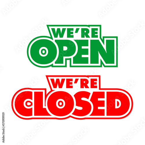 Lettering we are open or closed for door sign. Vector template on transparent background
