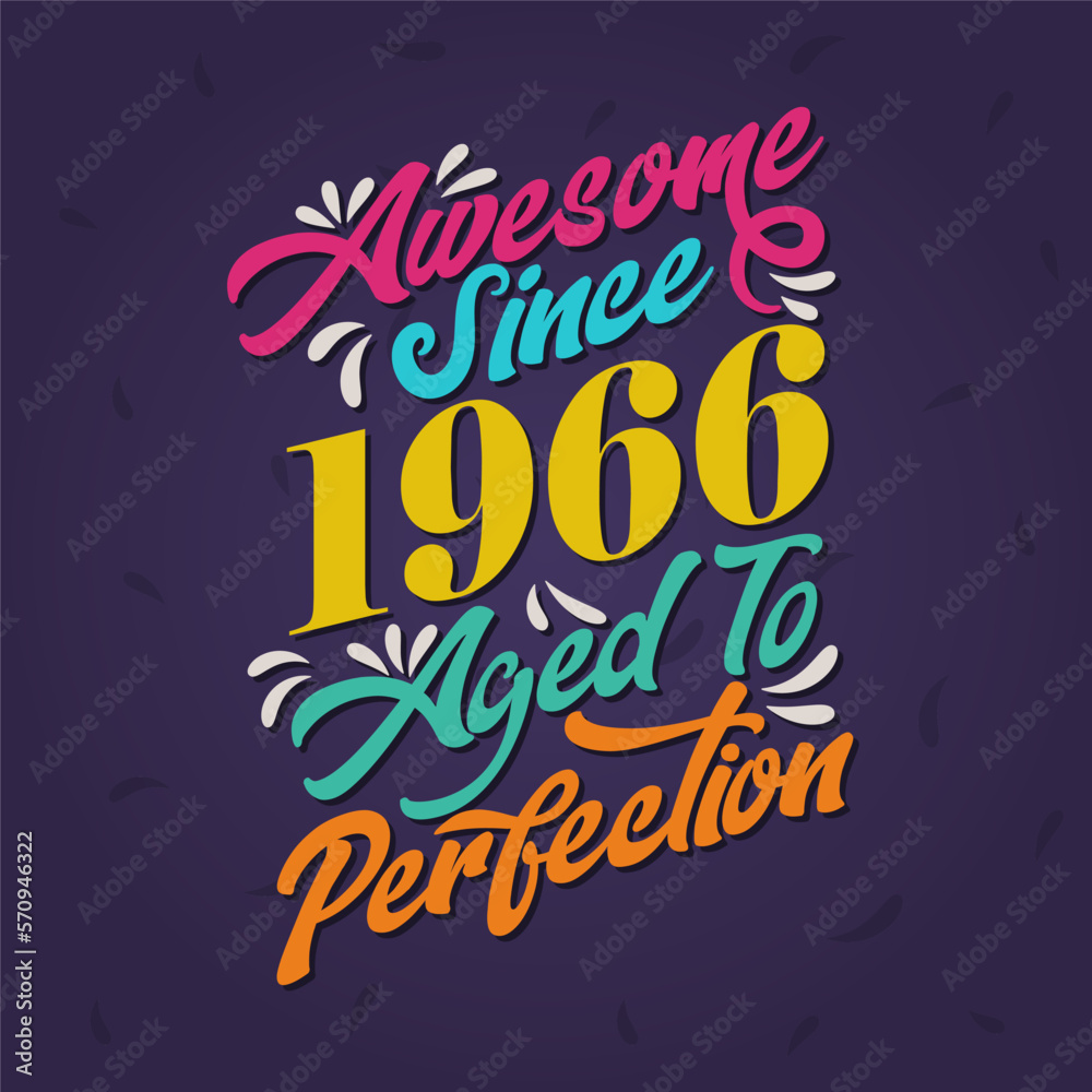 Awesome since 1966 Aged to Perfection. Awesome Birthday since 1966 Retro Vintage