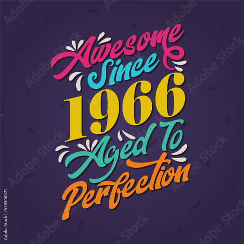 Awesome since 1966 Aged to Perfection. Awesome Birthday since 1966 Retro Vintage