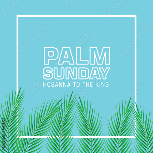 Palm Sunday holiday card  Summer sale  hello summer poster with realistick palm leaves border  frame. Vector background.