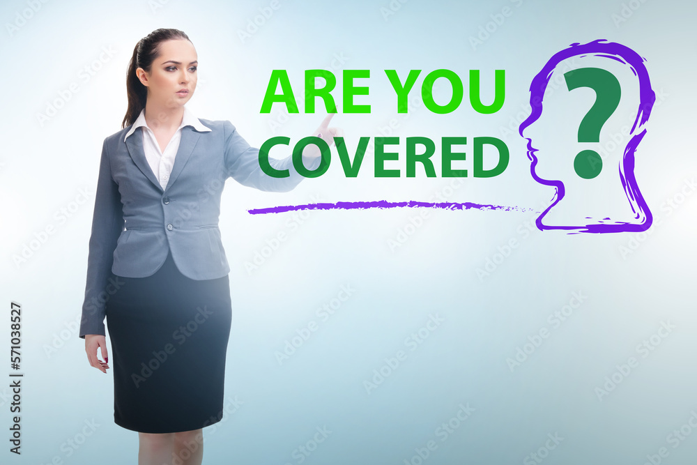 Insurance concept with the question are you covered Insurance concept with the question are you covered