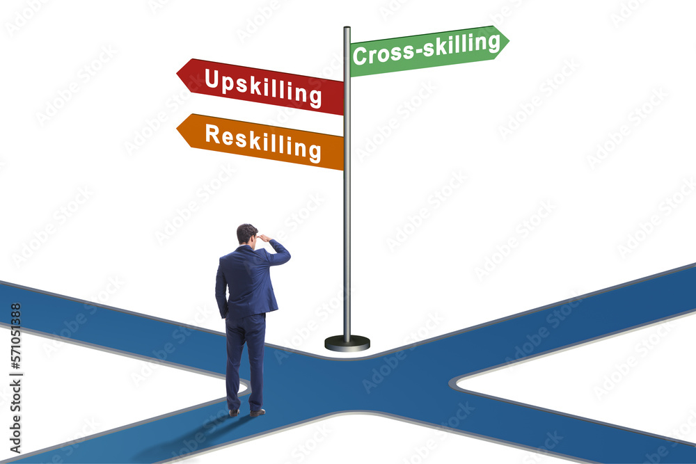 At the crossroads choosing between up-skilling and re-skilling At the crossroads choosing between up-skilling and re-skilling