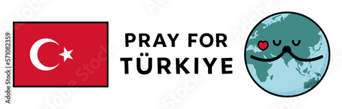 トルコ地震支援　Pray for Türkiyeの文字とトルコ国旗と祈る地球