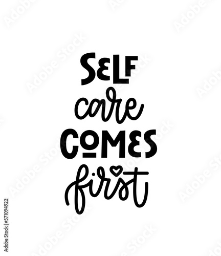 Self-care comes first. Mental health inspirational graphic design postcard. Hand-written vector phrase. Modern brush calligraphy cute design element. Vector typography illustration