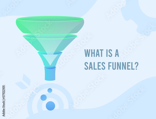 What is a Sales Funnel concept illustration. Depicts the concept of the conversion sales funnel as tool for converting leads into customers