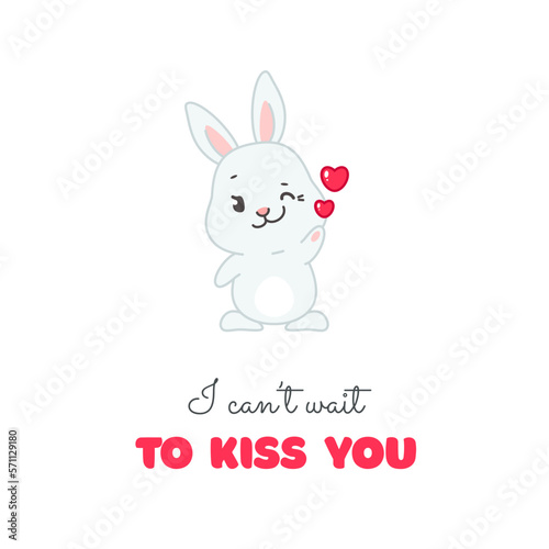 I can't wait to kiss you! Cute St. Valentine's card template. Cartoon illustration of a funny winking bunny isolated on a white background. Vector 10 EPS.  © slybrowney