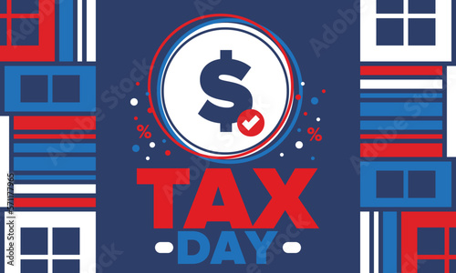 National Tax Day in the United States. Federal tax filing deadline. Day on which individual income tax returns must be submitted to the government. American patriotic poster. Vector illustration