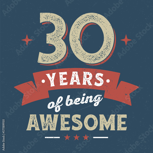30 Years Of being Awesome - Fresh Birthday Design. Good For Poster, Wallpaper, T-Shirt, Gift.