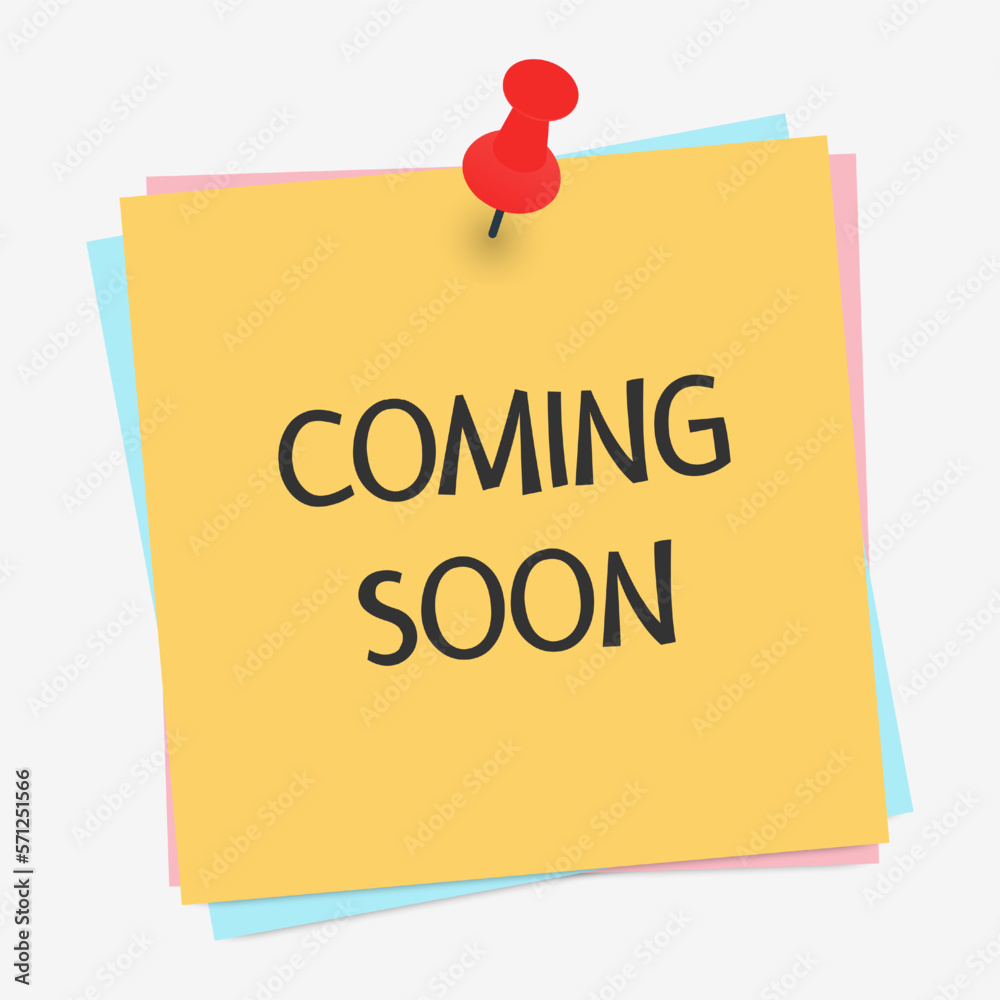 Note paper with push pin. Sheet, sticky note or notebook page with text Coming soon. Vector illustration Note paper with push pin. Sheet, sticky note or notebook page with text Coming soon. Vector illustration