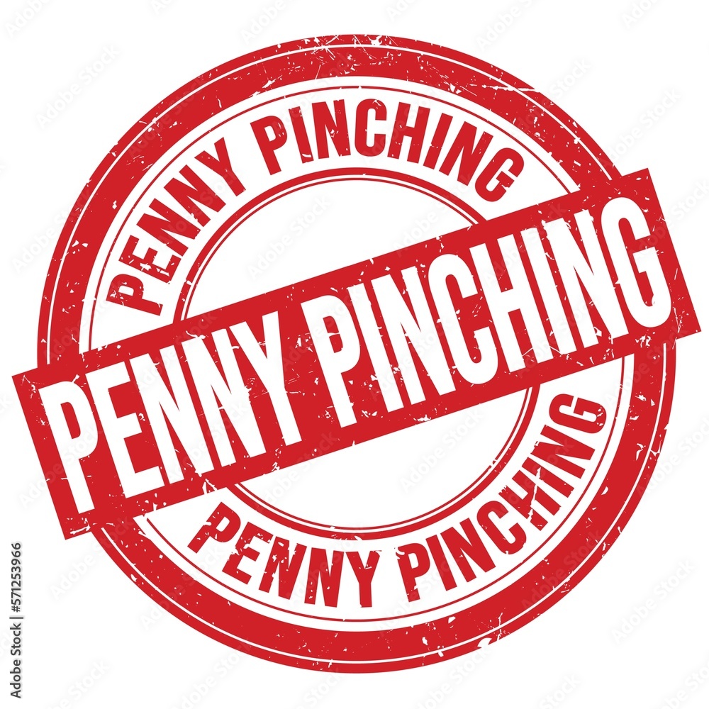 PENNY PINCHING text written on red round stamp sign PENNY PINCHING text written on red round stamp sign