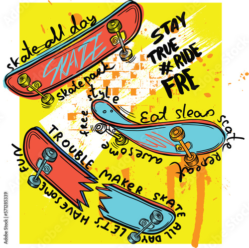 Typography hand drawn skateboard print with slogan. bright print for prints, clothes, t shirt, child or wrapping  paper. Creative kids original design 
