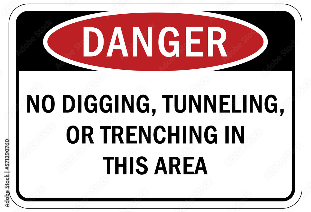 Open trench and pit sign and labels no digging, tunneling or trenching in this area Open trench and pit sign and labels no digging, tunneling or trenching in this area