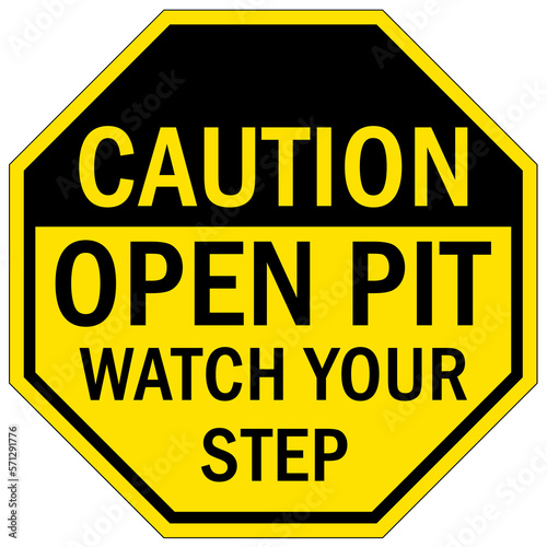 Open trench and pit sign and labels Open pit, watch your step