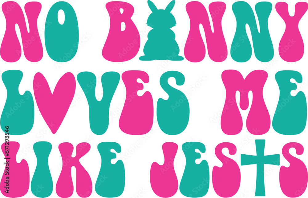 no bunny loves me like Jesus  SVG cute files