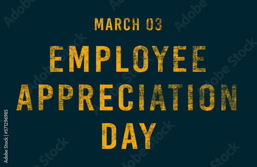 Happy Employee Appreciation Day, March 03. Calendar of February Text Effect, design