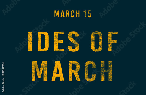 Happy Ides of March, March 15. Calendar of February Text Effect, design