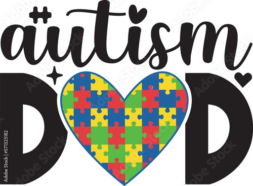 Autism Dad SVG Cut Files -Autism Awareness Day SVG, Autism awareness t-shirts design, Autism Awareness SVG, Autism Vector Illustrator, Autism SVG