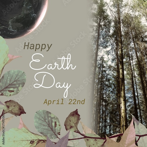 Composite of trees growing in forest and globe with dry leaves and happy earth day, april 22nd text