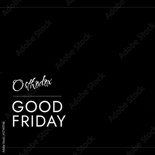 Composition of orthodox good friday text and copy space over black background