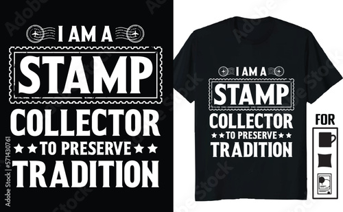 I am a Stamp Collector to Preserve Tradition Funny