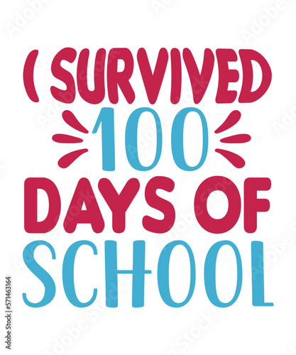 Fototapeta Naklejka Na Ścianę i Meble -  I Survived 100 Days Of School SVG Cut File
