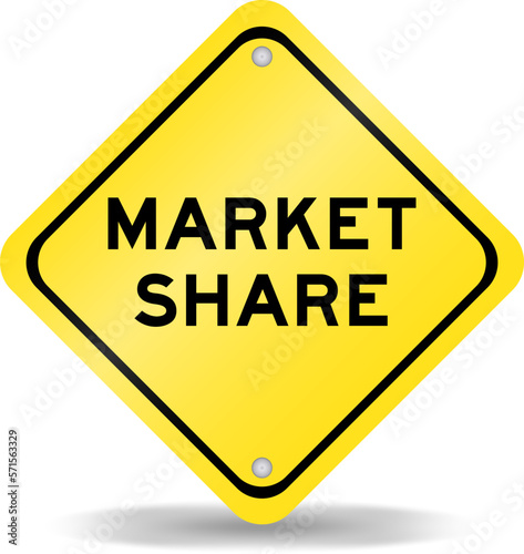 Yellow color transportation sign with word market share on white background