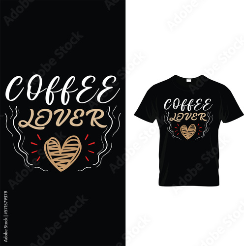Coffee Lover ..Coffee vector t shirt design template 