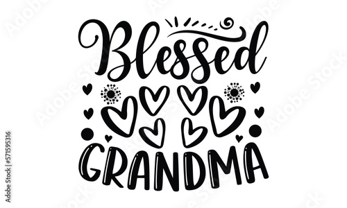 Blessed Grandma- Mother t-shirt design, card template typography vector File. lettering on a white background for svg Cutting Machine, Silhouette Cameo, Cricut