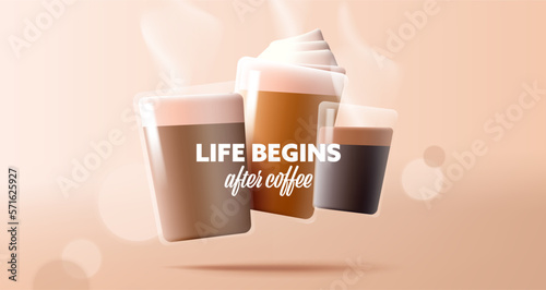 3d render glass coffee cups with capuccino latte and americano black coffe with motivational quote life begins after coffee